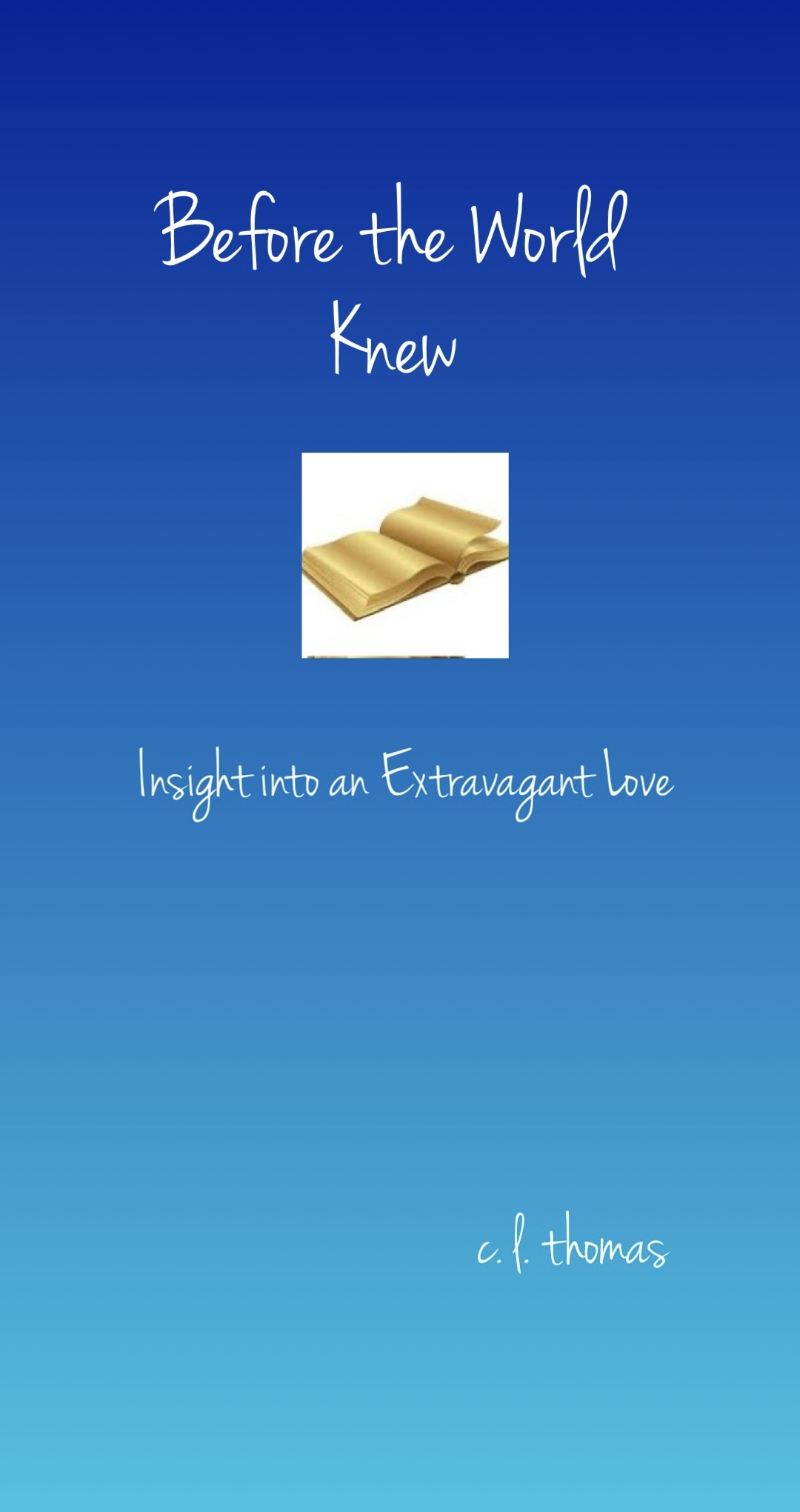 Before the World Knew